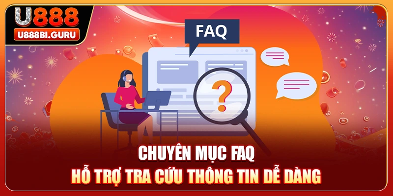 Chuyên mục FAQ hỗ trợ tra cứu thông tin dễ dàng
