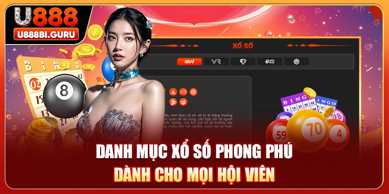 Danh mục xổ số phong phú dành cho mọi hội viên